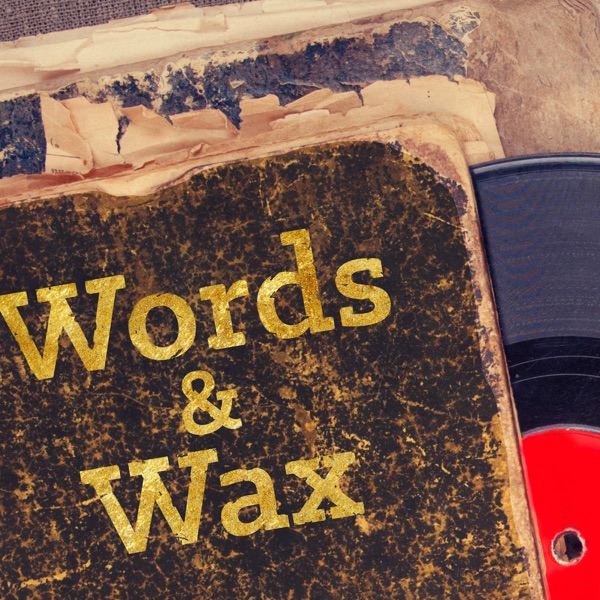 Words and Wax