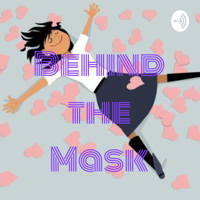 Behind the Mask podcast