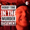 Hobby Time in the Murder Basement artwork