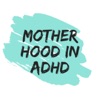 Motherhood in ADHD – Parenting with ADHD, Productivity Tips, Brain based Science, Attention Deficit Hyperactivity Disorder Education to Help Moms with Adult ADHD artwork
