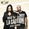 Mouv DJ : La Caution