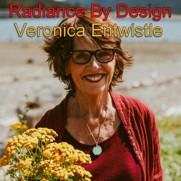 Radiance By Design with Veronica Entwistle