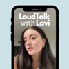 LoudTalk with Lavi - Lavinia Rusanda