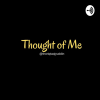 Thought of Me podcast