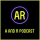 A and R podcast