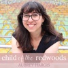 Child of the Redwoods: Podcast artwork