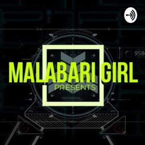Malabari Girl - Malayalam Podcast