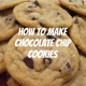 How to make chocolate chip cookies