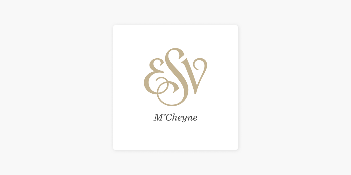 ‎ESV M'Cheyne Reading Plan on Apple Podcasts