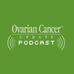Meet The Professor: Optimizing the Management of Ovarian Cancer — Part 4 of a 5-Part Series