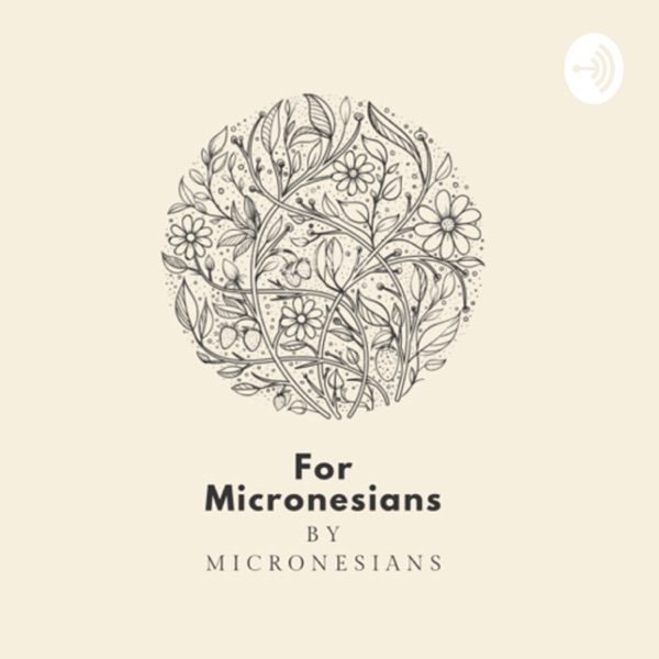 For Micronesians by Micronesians