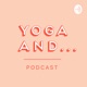 EPISODE SPECIAL! 9. Willing to Receive + Santosha (Yoga Changed My Life Podcast featuring Ashley Weber)