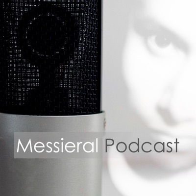 Messieral Podcast Messieral Podcast