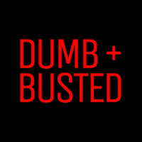 Dumb and Busted podcast