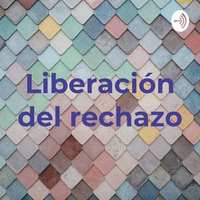 Liberación del rechazo