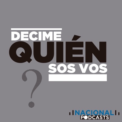 Decime quién sos vos Decime quién sos vos
