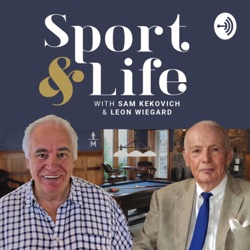 Sport & Life with Sam Kekovich and Leon Wiegard