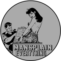 Mansplain Everything podcast