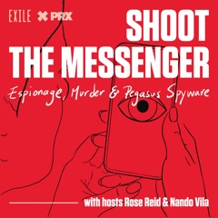 Shoot the Messenger: Espionage, Murder, & Pegasus Spyware