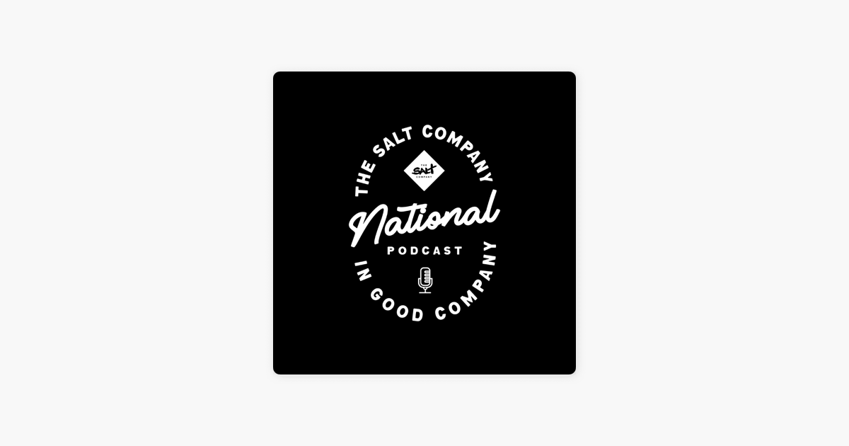 ‎The Salt Company National Podcast on Apple Podcasts