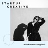 StartUp Creative - Your go-to source for straight-up business advice artwork