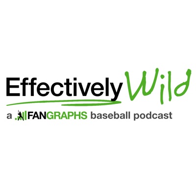 Effectively Wild: A FanGraphs Baseball Podcast:Ben Lindbergh, Meg Rowley