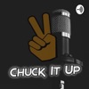 The Chuck It Up Podcast ✌🏾 artwork