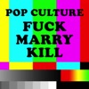 Pop Culture Fuck Marry Kill artwork