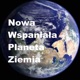 Nowa Wspaniała Planeta Ziemia