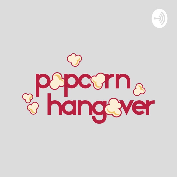 Popcorn Hangover