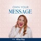 Own Your Message Podcast