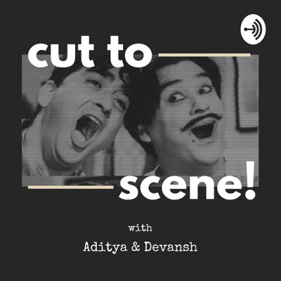 Cut to Scene!