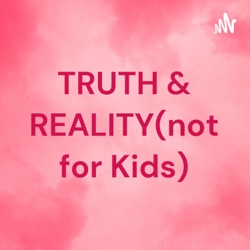 TRUTH & REALITY(not for Kids) (Trailer)