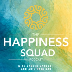 Part 1: Breaking Free from “Unhappiness Habits” with Ashish Kothari