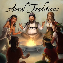 Aural Traditions Horror - An anthology of horror audio drama