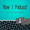 How I Podcast with Lex Starwalker - Starwalker Studios artwork