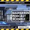 Bauherren Podcast Schweiz