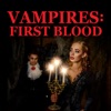 Vampires First Blood Podcast Special artwork