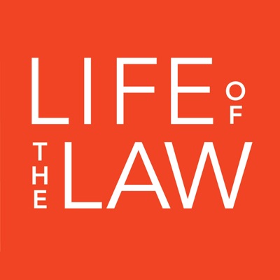Life of the Law Life of the Law