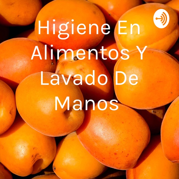 Higiene En Alimentos Y Lavado De Manos
