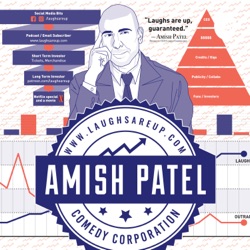 Laughs Are Up - Official Podcast of the Amish Patel Comedy Corporation