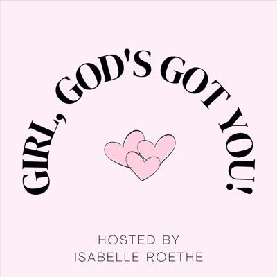 Girl, God's Got You!