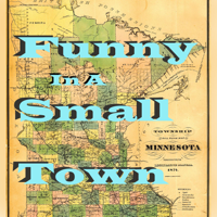 Funny in a Small Town podcast