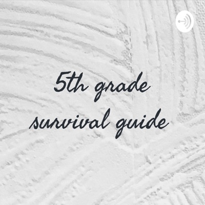 5th grade survival guide