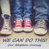 We Can Do This: Our Adoption Journey artwork