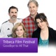 Goodbye To All That: Tribeca Film Festival