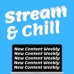 Stream and Chill