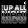 The Up All Night Show - DJ A RICH