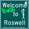 Welcome (back) to Roswell: A Rewatch/Reboot/Recap Podcast - Ryan Mogge