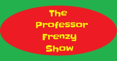 The Professor Frenzy Show